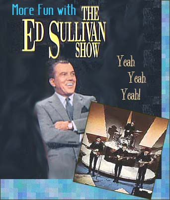 More fun with The Ed Sullivan Show